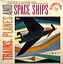 Trains Planes Space Ships.JPG